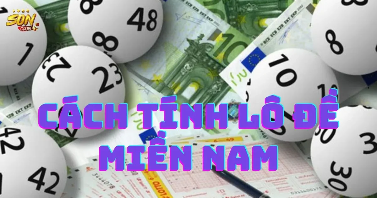 Hướng Dẫn Cách Tính Lô Đề Miền Nam Đơn Giản Nhất 1 Cách Tính Lô Đề Miền Nam: Hướng Dẫn Cách Tính Lô Đề Miền Nam
