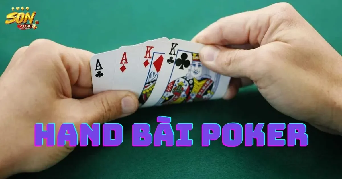 Hand Bài Poker: Những Chiến Lược Đỉnh Cao 1 Những Chiến Lược Đỉnh Cao Trong Hand Bài Poker