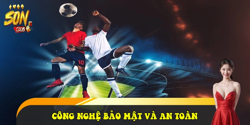 SonClub ishraaq.in ⭐️ Link Cổng Game Bài SonClub Đẳng Cấp 2026 35 Công nghệ bảo mật và An toàn thanh khoản