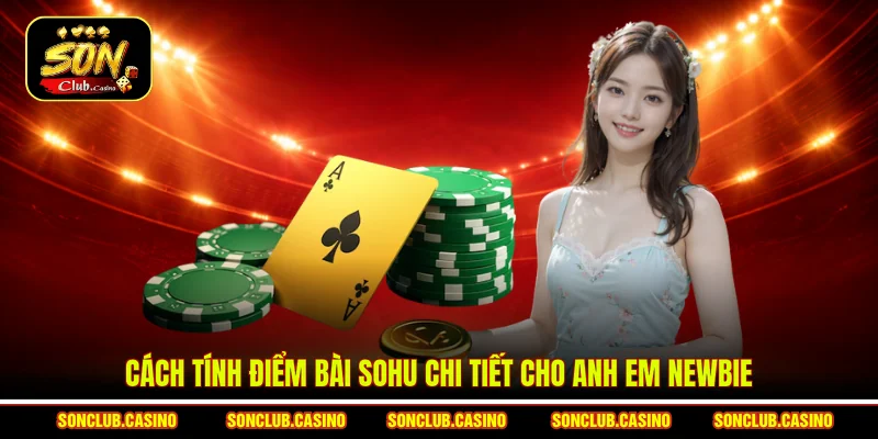 Cách tính điểm bài Sohu chi tiết cho anh em Newbie